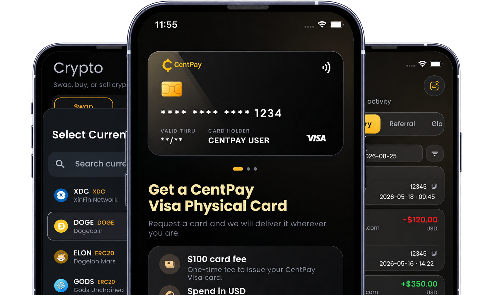 Three phones showing the CentPay app: the crypto swap list, a CentPay Visa card, and recent account activity